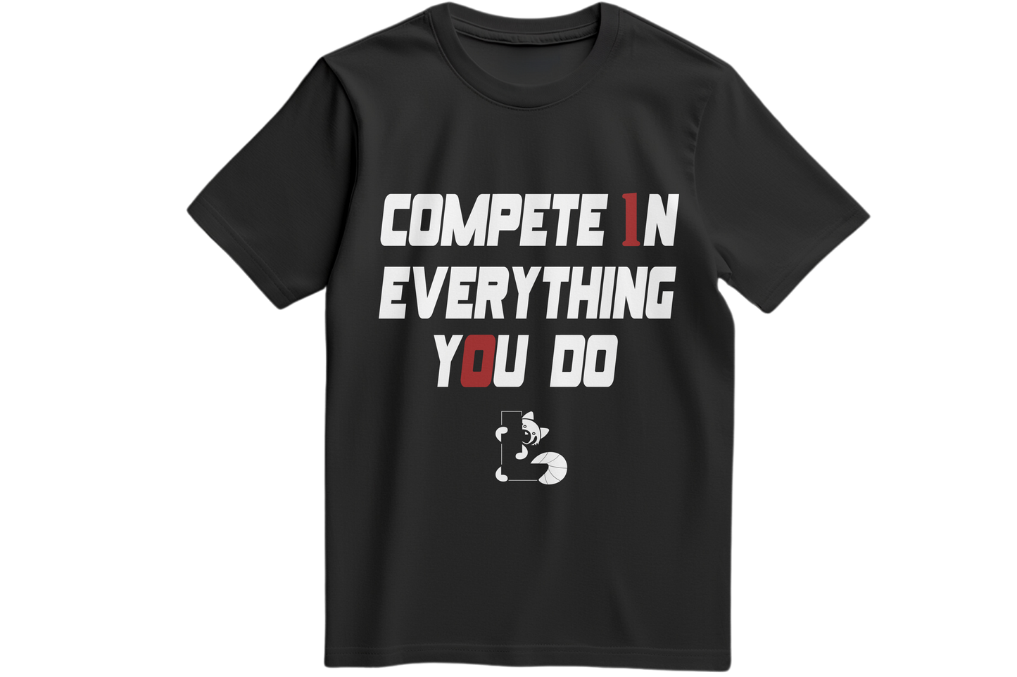 COMPETE EVERYTHING YOU DO