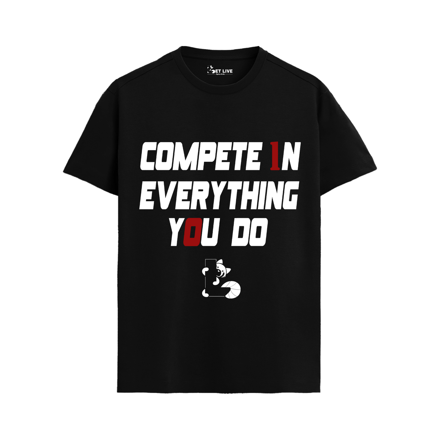 COMPETE EVERYTHING YOU DO