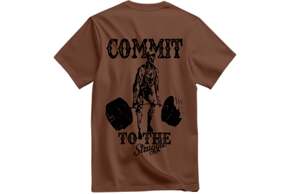 COMMIT TO THE STRUGGLE