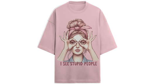 I SEE STUPID PEOPLE