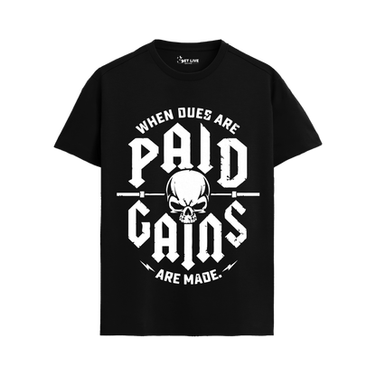 GAINS ARE MADE T-shirt