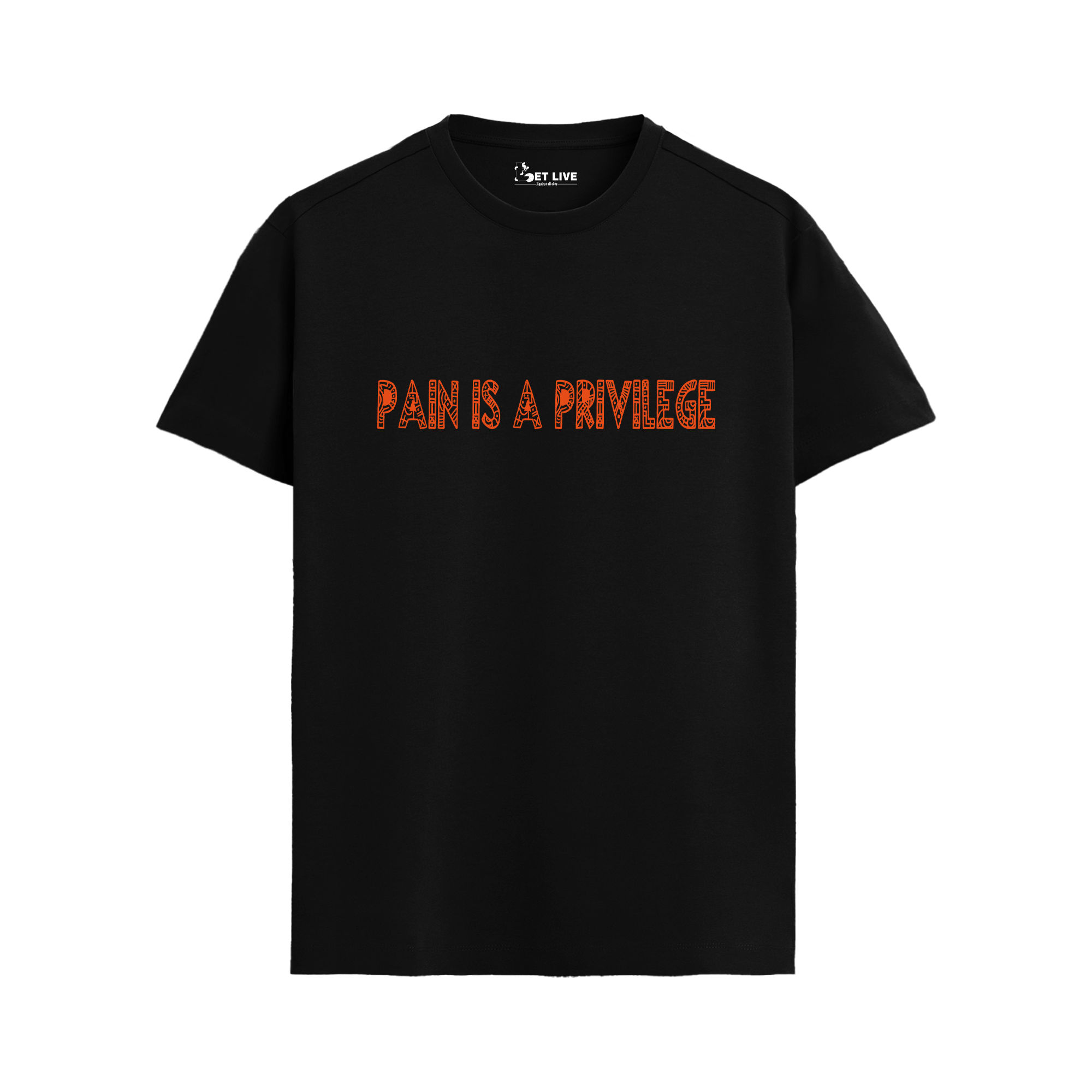 PAIN IS A PRIVILEGE T-shirt