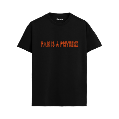 PAIN IS A PRIVILEGE T-shirt