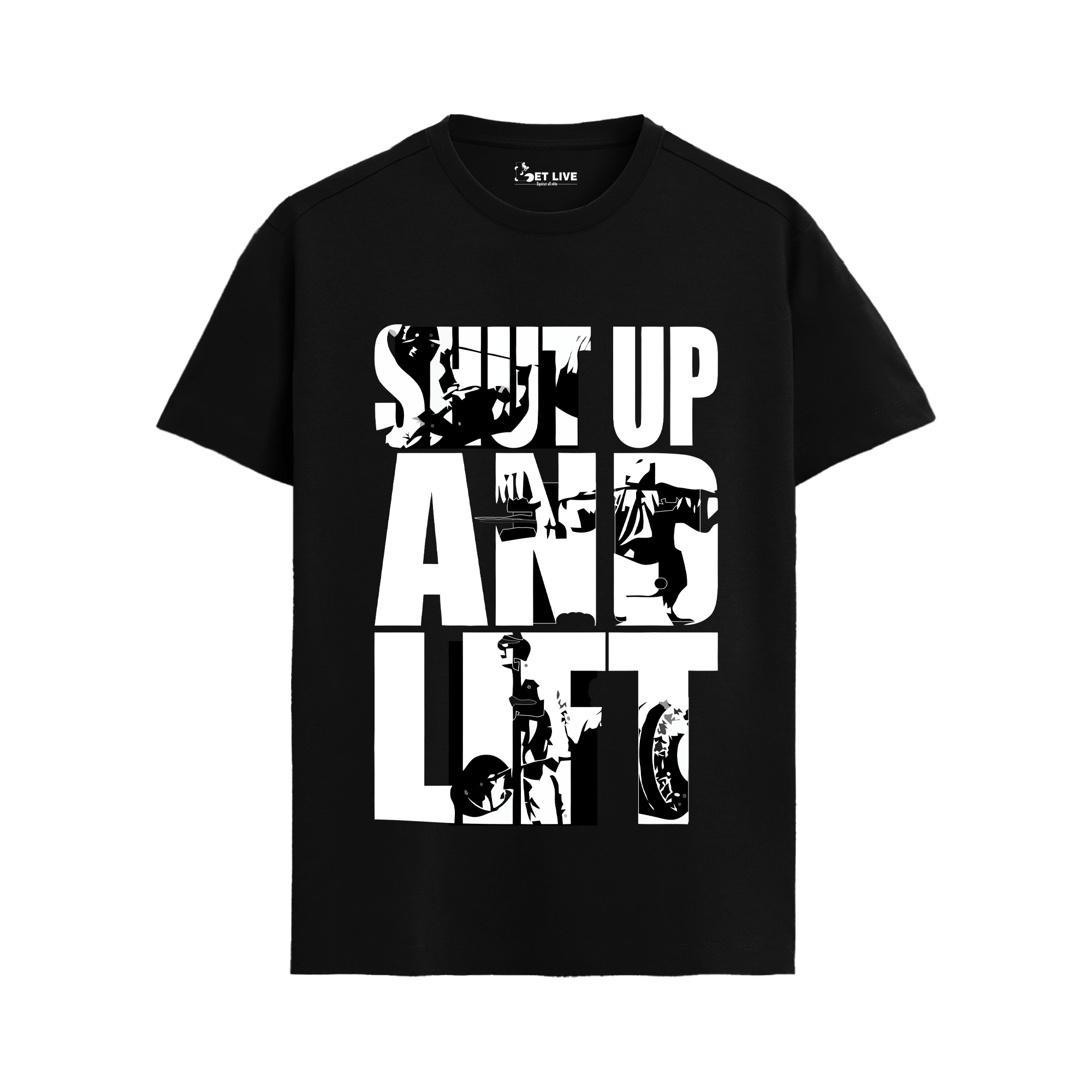 SHUT UP AND LIFT T-shirt