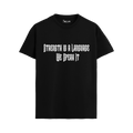 WE SPEAK IT  T-shirt