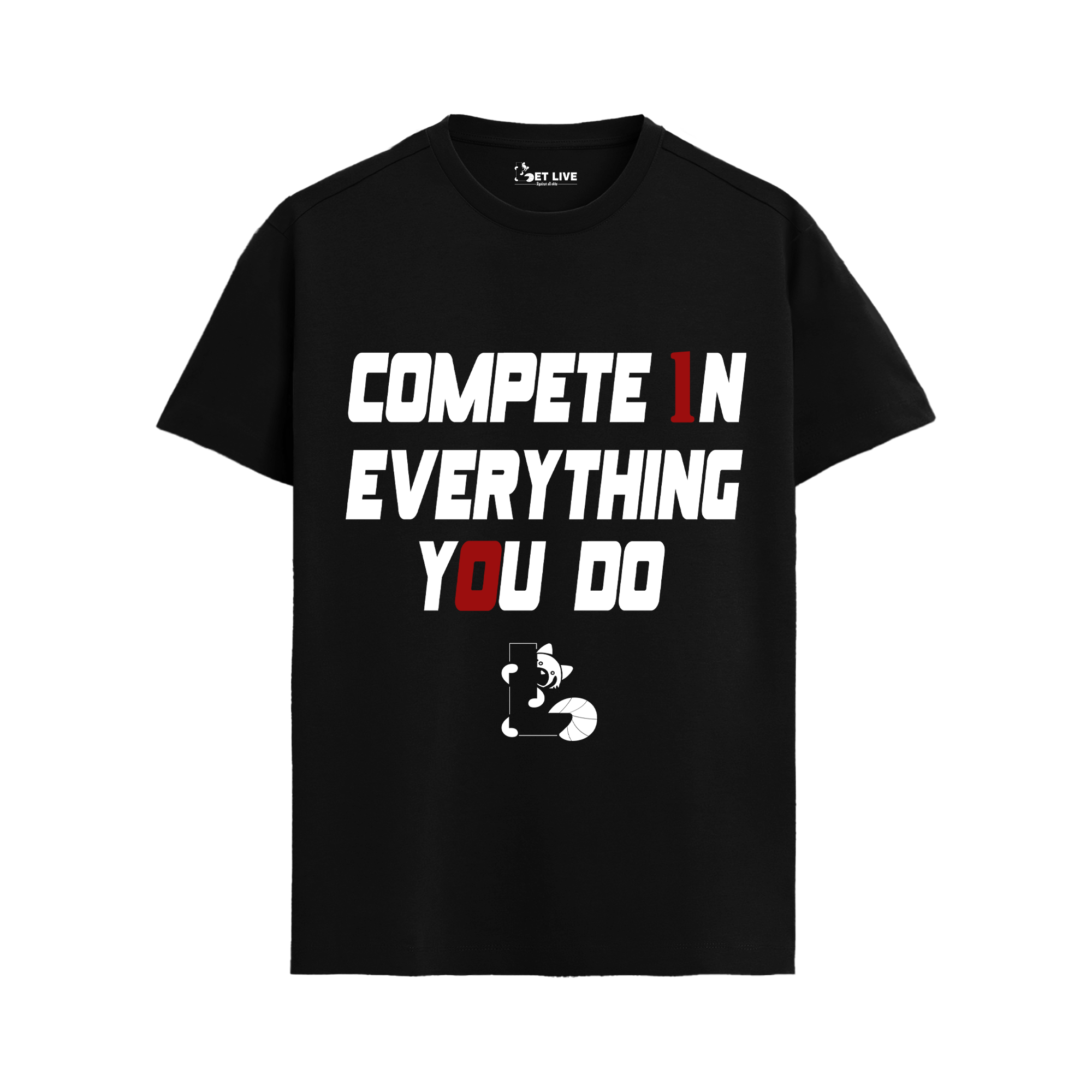 COMPETE EVERYTHING YOU DO