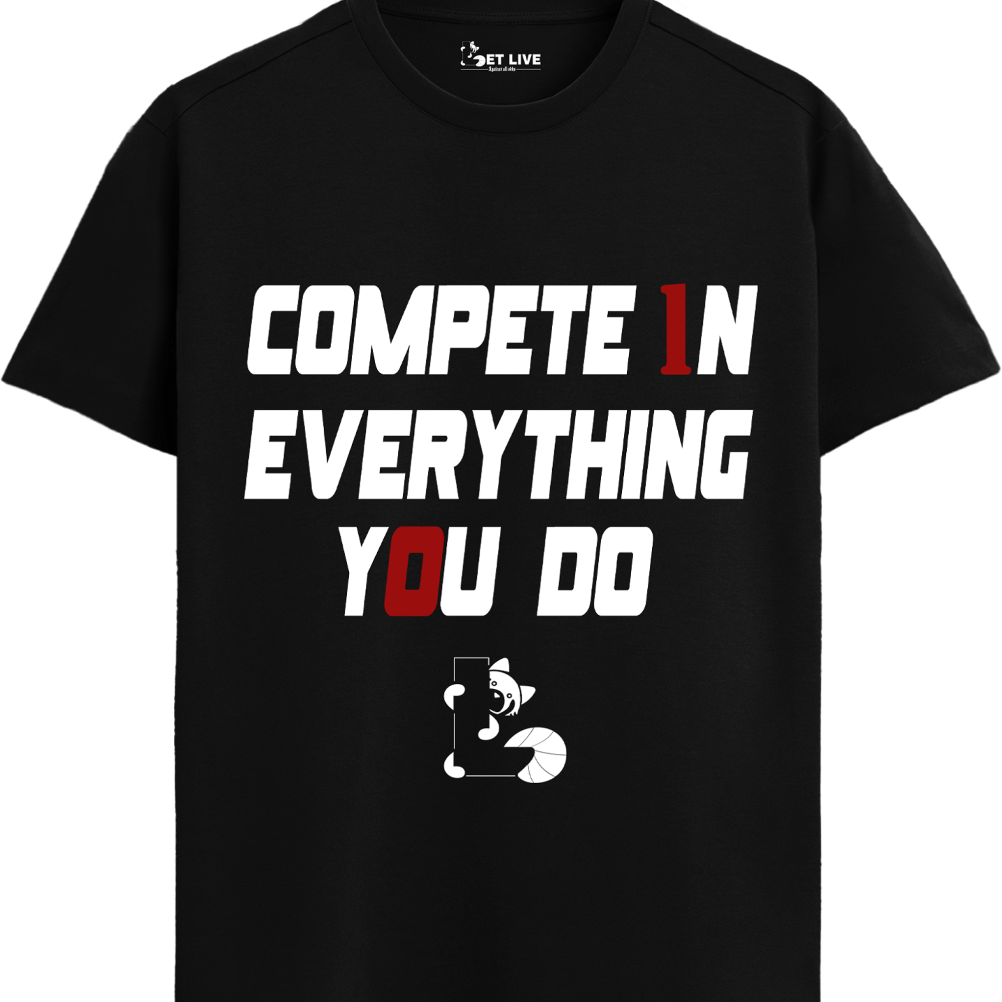 COMPETE EVERYTHING YOU DO