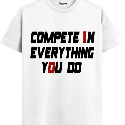 COMPETE EVERYTHING YOU DO