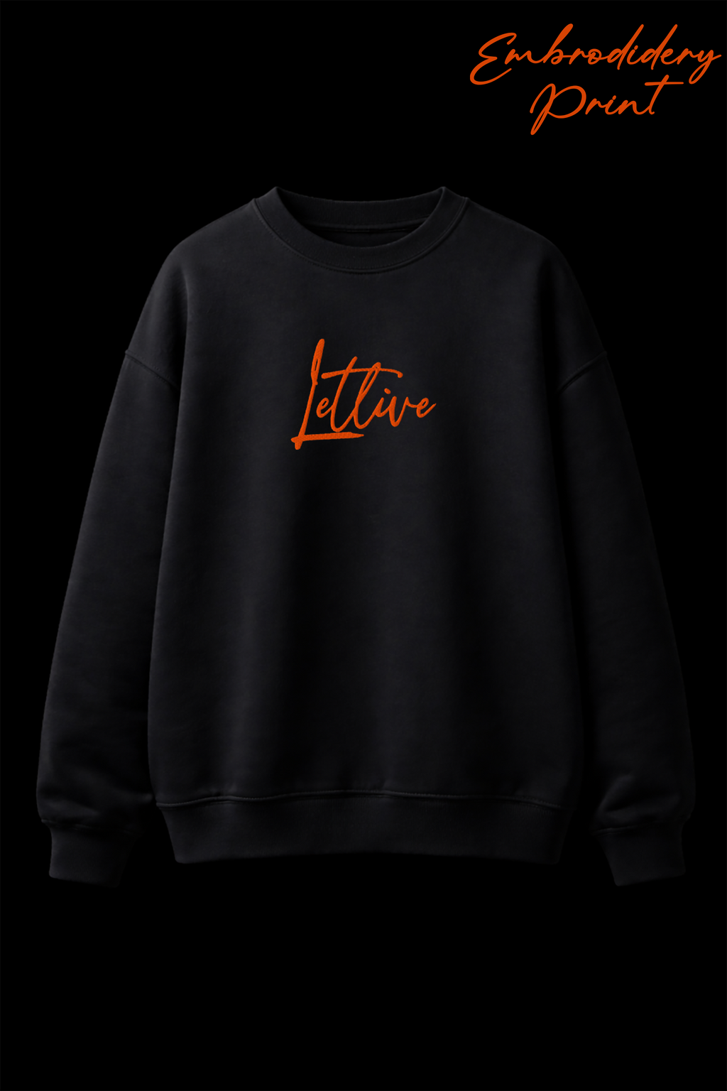 LETLIVE WORD UNISEX SWEATSHIRT